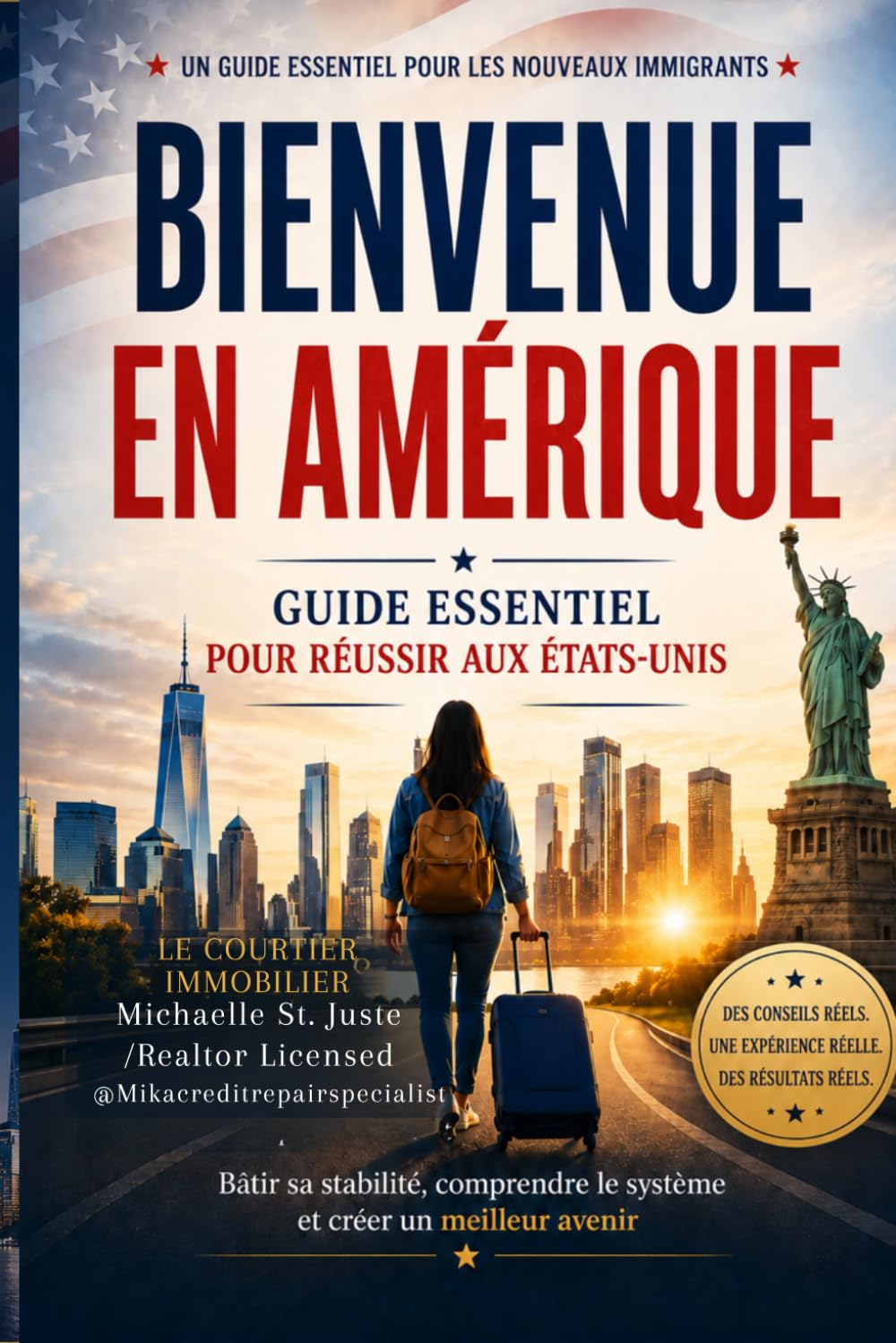 BIENVENUE EN AMÉRIQUE:: GUIDE ESSENTIEL POUR RÉUSSIR AUX ÉTATS-UNIS