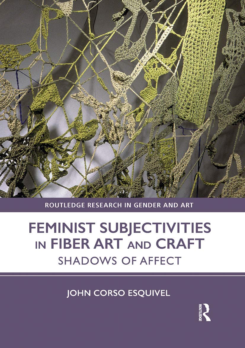 Feminist Subjectivities in Fiber Art: comprendre les liens entre genre et textile