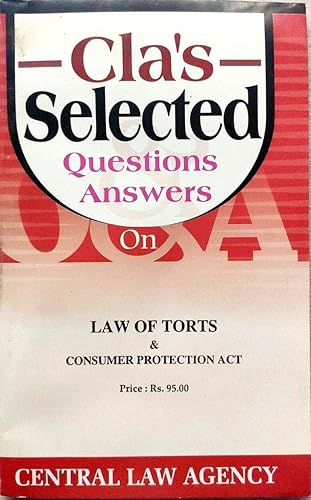 Cla's Selected Questions &amp; Answers on Law of Torts &amp; Consumer Protection Act