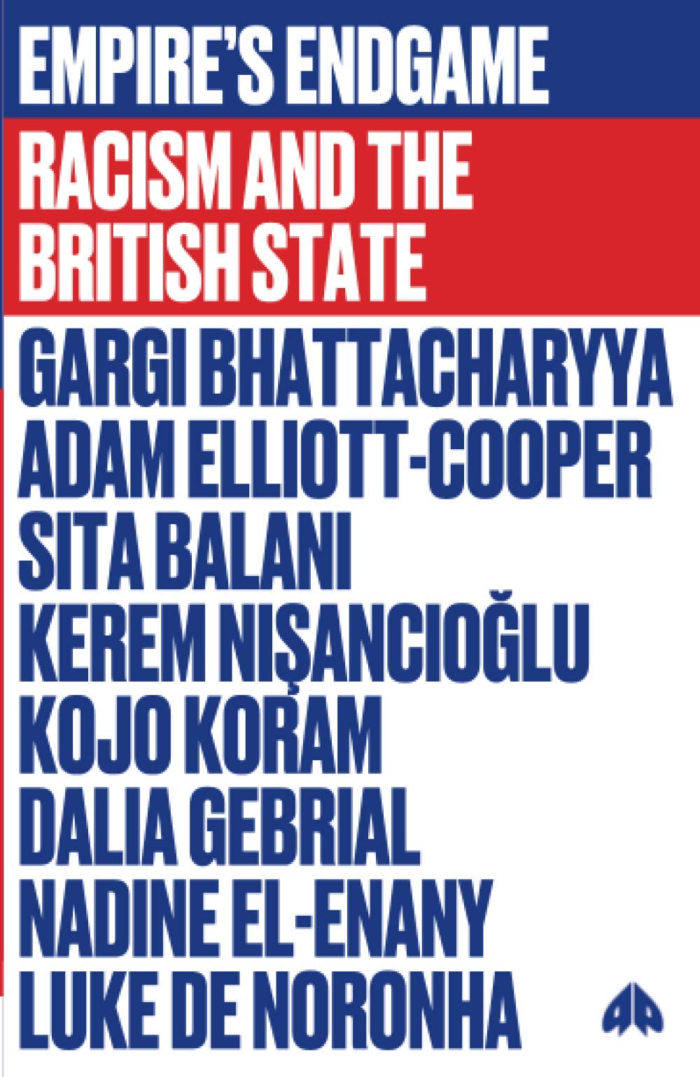 Empire's Endgame: Racism and the British State (FireWorks)