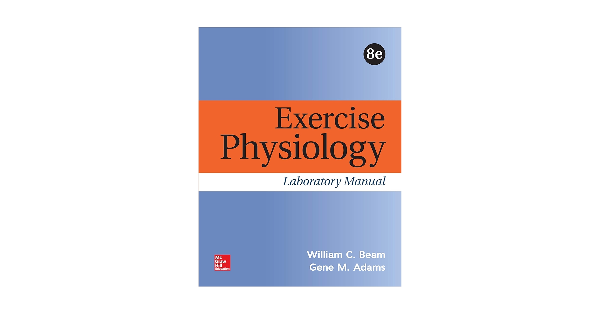 Exercise Physiology Laboratory Manual: 9781259913884
