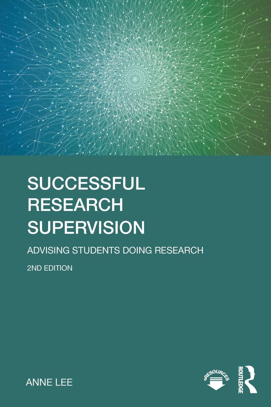Successful Research Supervision: Advising students doing research