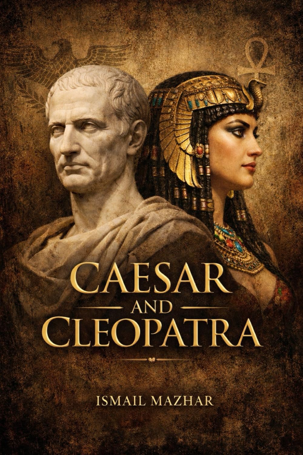 Caesar and Cleopatra: A Historical Tale of Power, Intrigue, and Ambition