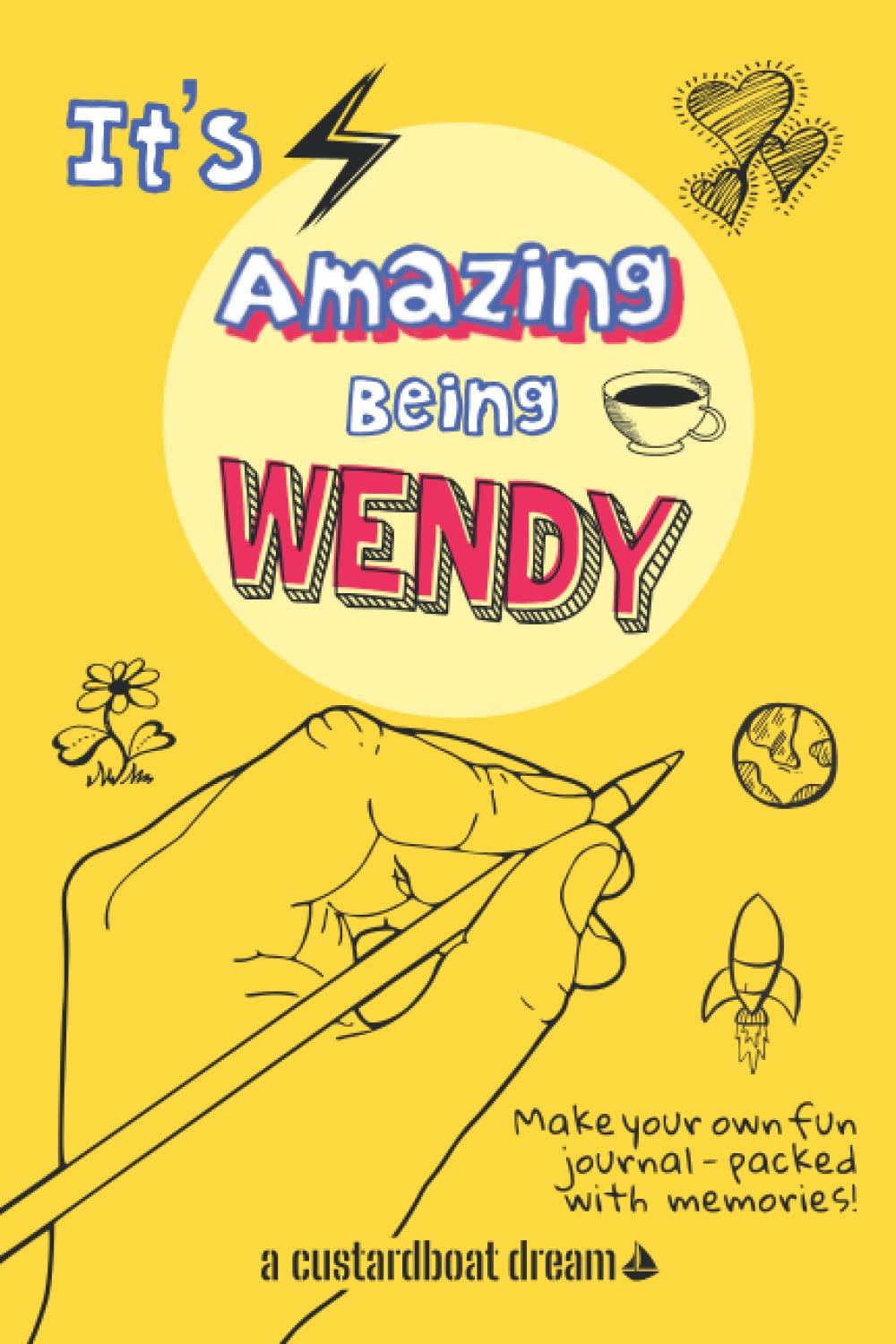 It's Amazing Being Wendy: A fun activity personal name journal.