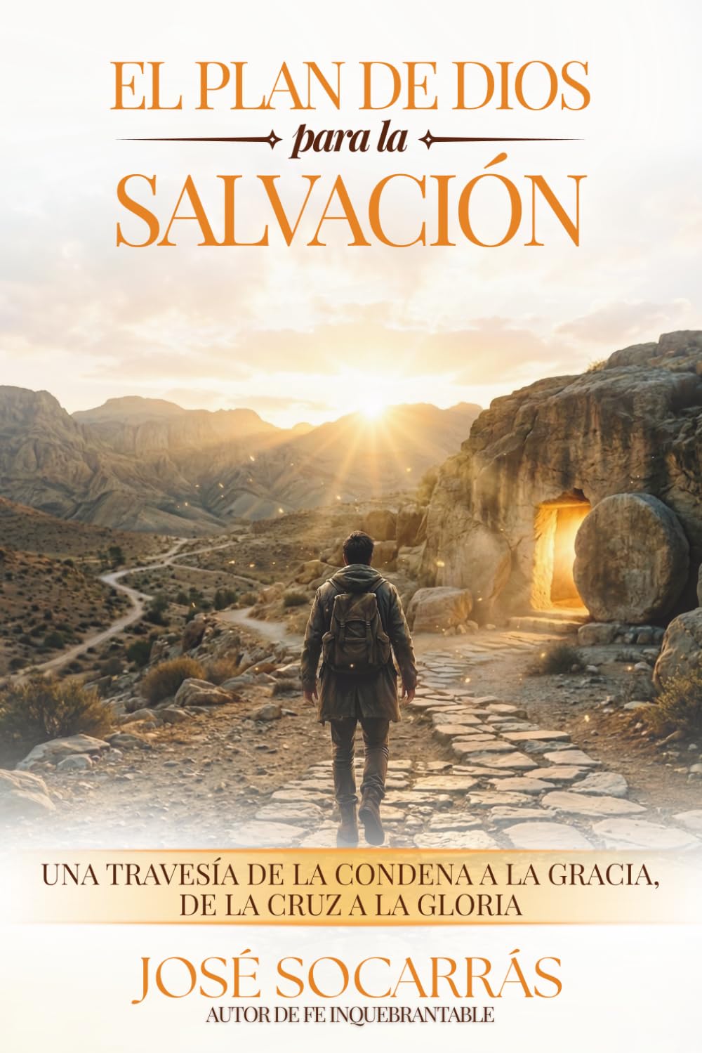 El Plan de Dios para la Salvación: Una travesía de la condena a la gracia, de la cruz a la gloria!