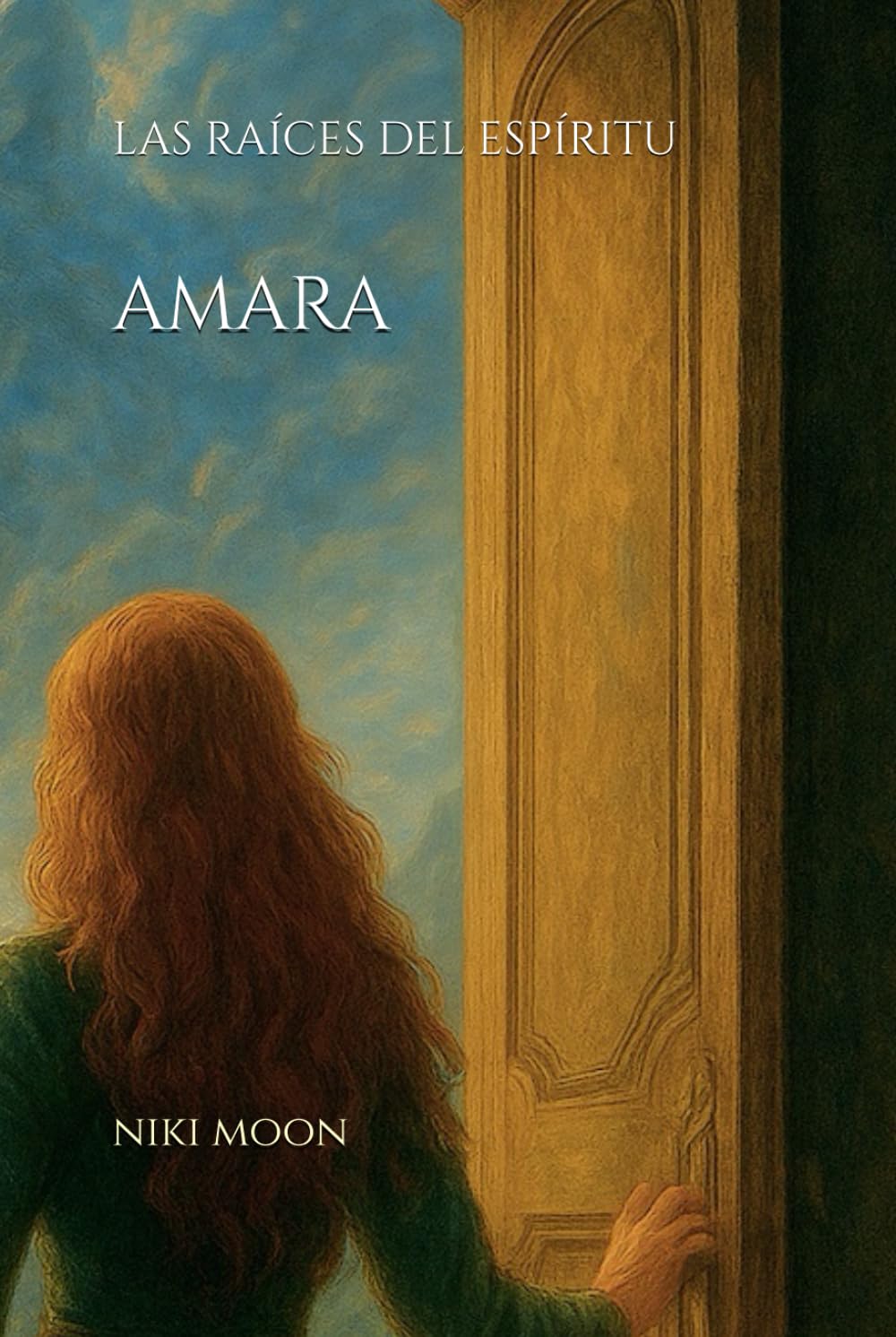 LAS RAÍCES DEL ESPÍRITU: AMARA