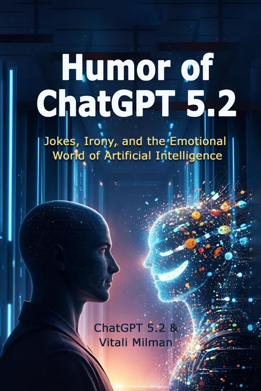 Humor of ChatGPT 5.2: Jokes, Irony, and the Emotional World of Artificial Intelligence
