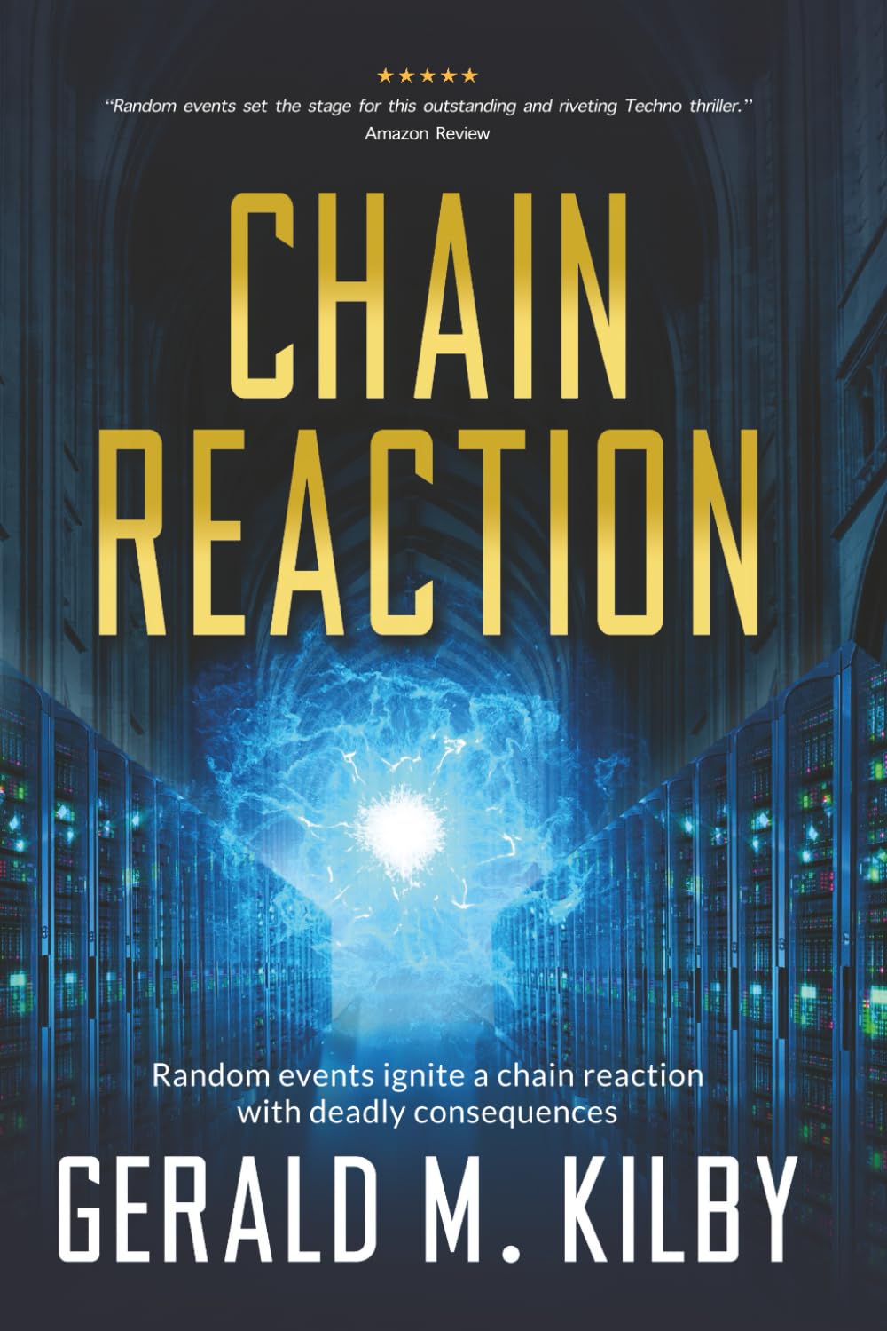 CHAIN REACTION: A Technothriller