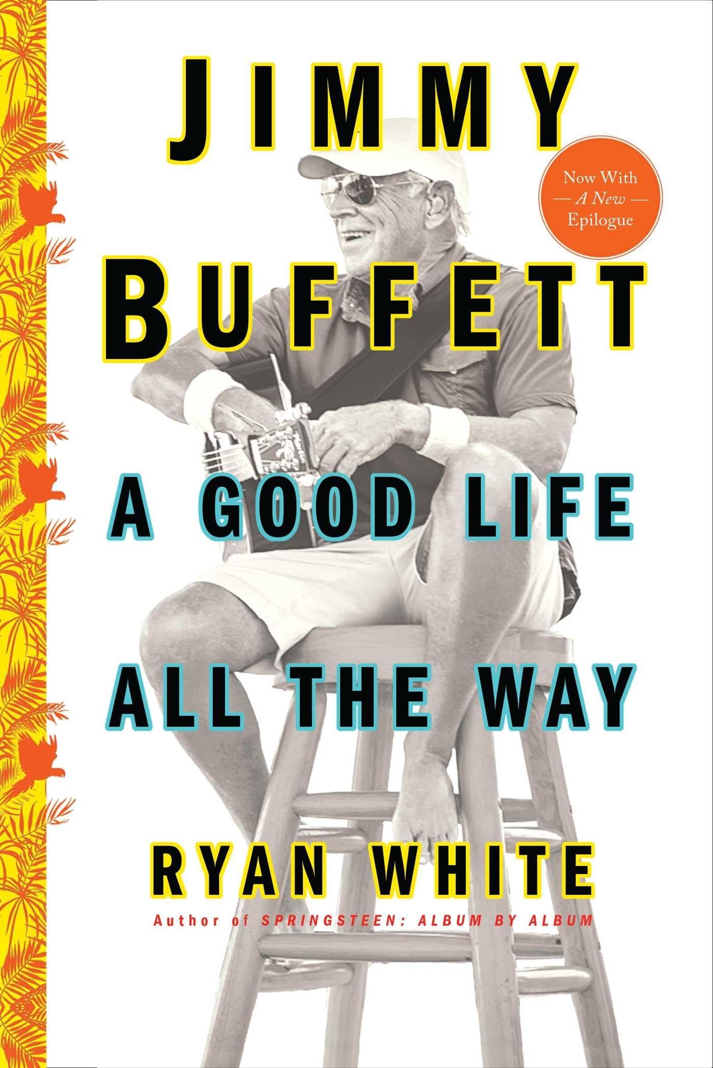 Atria Books Jimmy Buffett: A Good Life All the Way