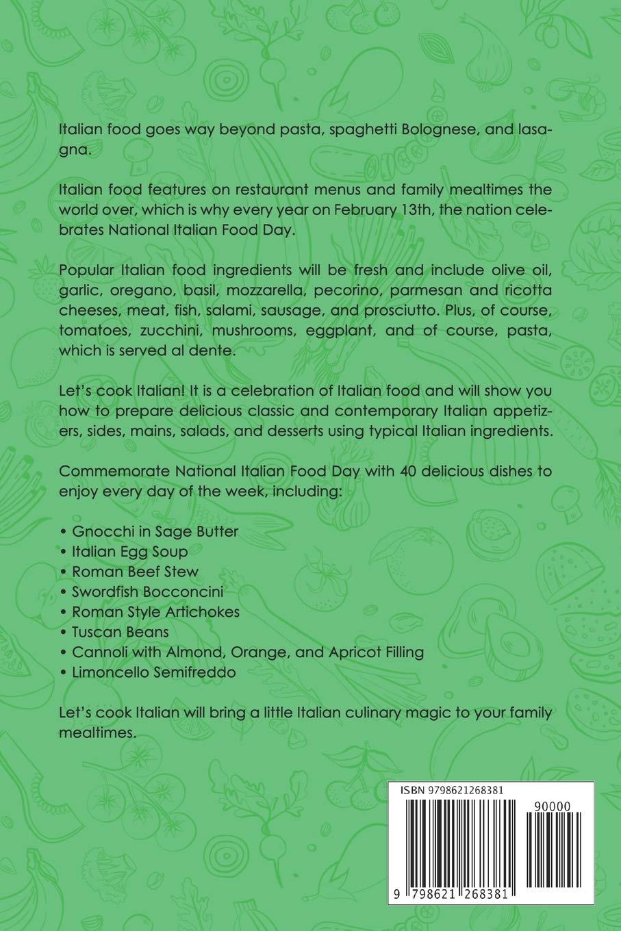 Let's Cook Italian!: From Antipasto to Dolce, make everyday Italian Food Day