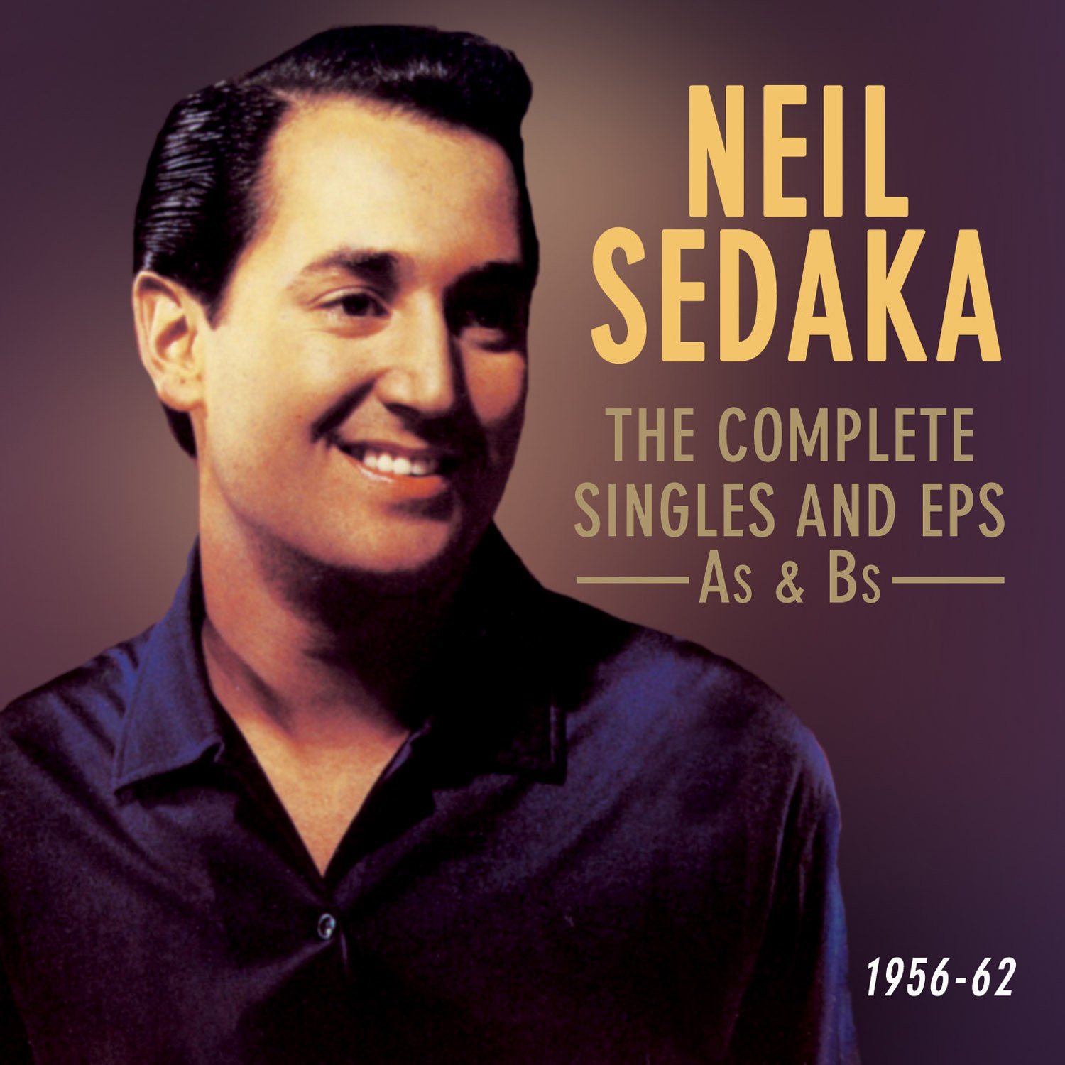 The Complete Singles and EPs As & Bs 1956-62 by Neil Sedaka