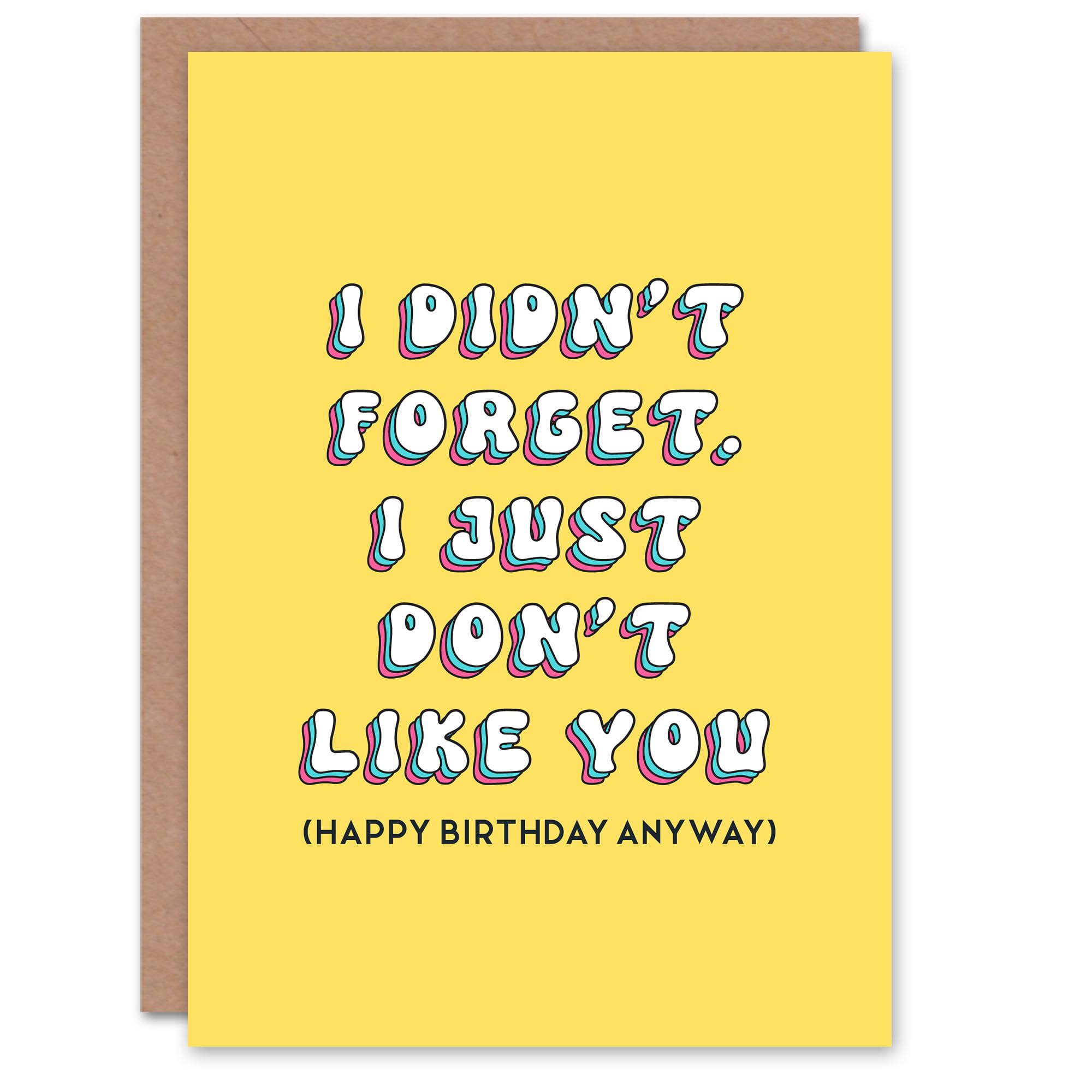 Artery8 Birthday Card Didn't Forget Just Don't Like You Fun Funny Happy Joke Humour For Her Gran Sister Niece Daughter Wife Woman Greeting Card