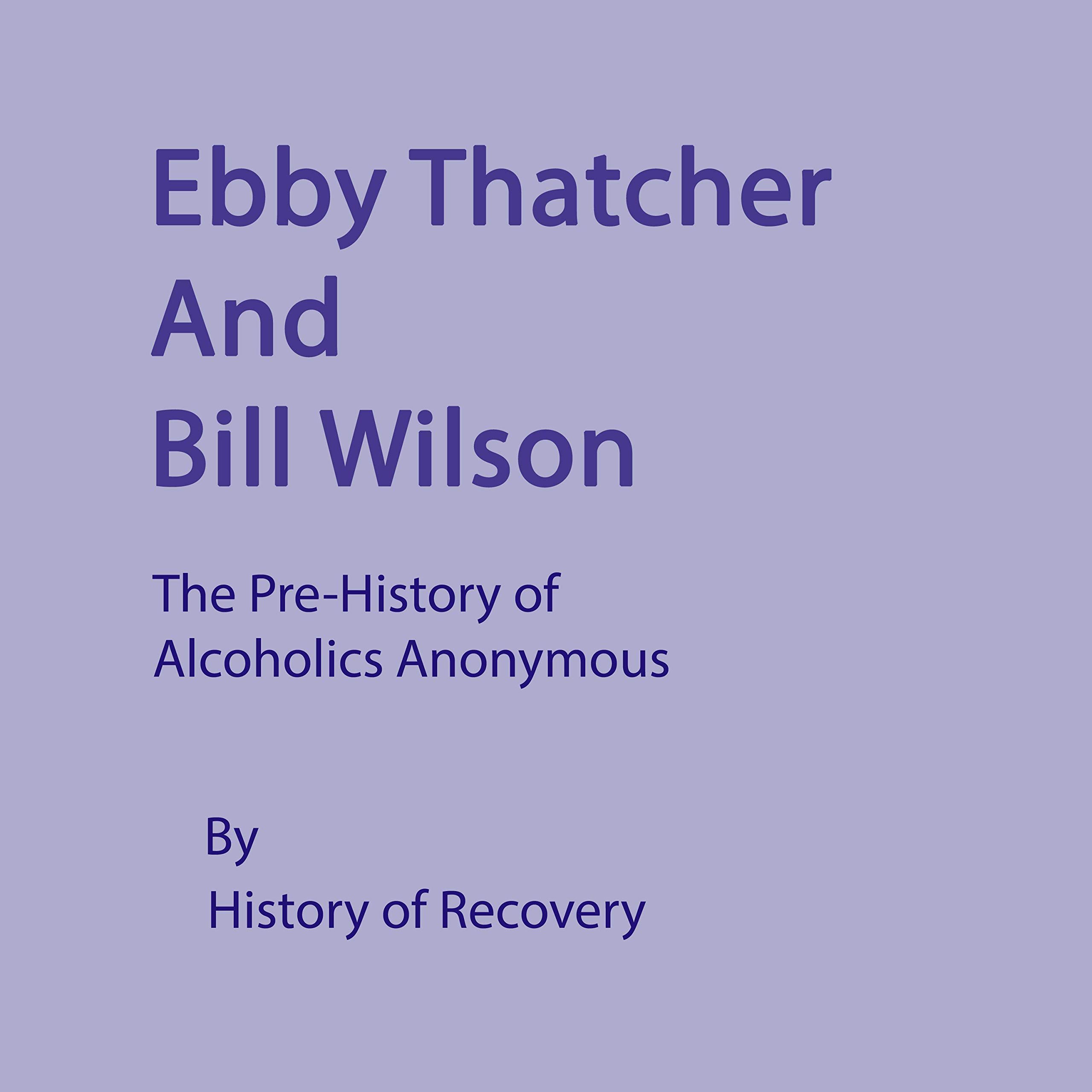 Ebby Thatcher and Bill Wilson