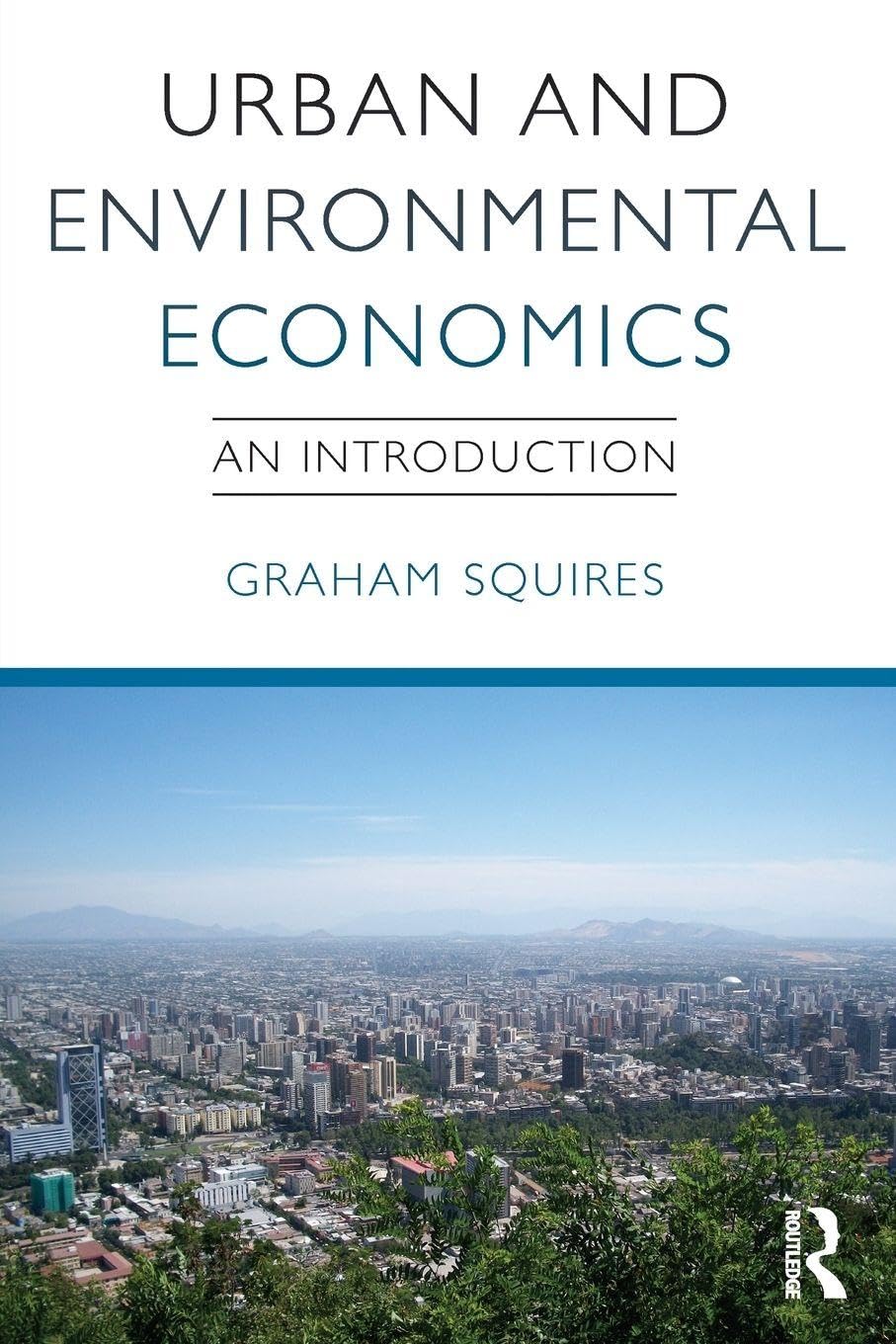 Urban and Environmental Economics: An Introduction