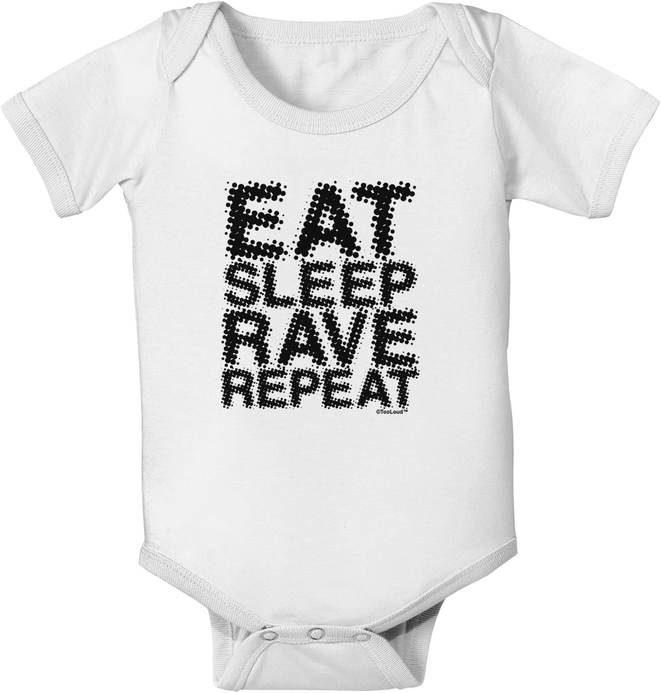 TOOLOUD Eat Sleep Rave Repeat Baby Romper Bodysuit