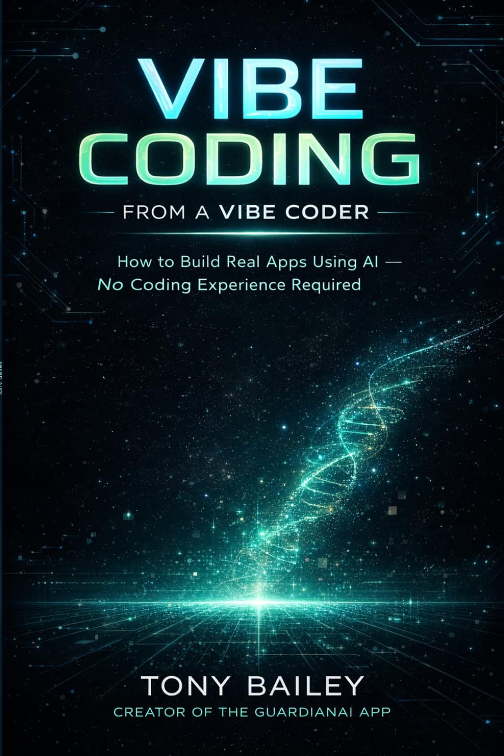 Vibe Coding from a Vibe Coder: How to Build Real Apps Using AI. No Coding Experience Required