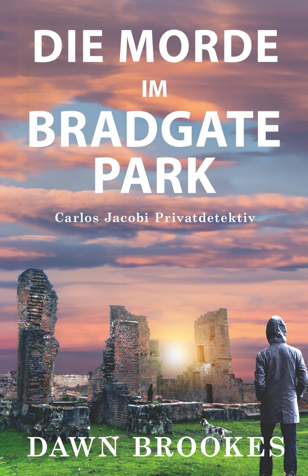 Die Morde im Bradgate Park (Carlos Jacobi Privatdetektiv)
