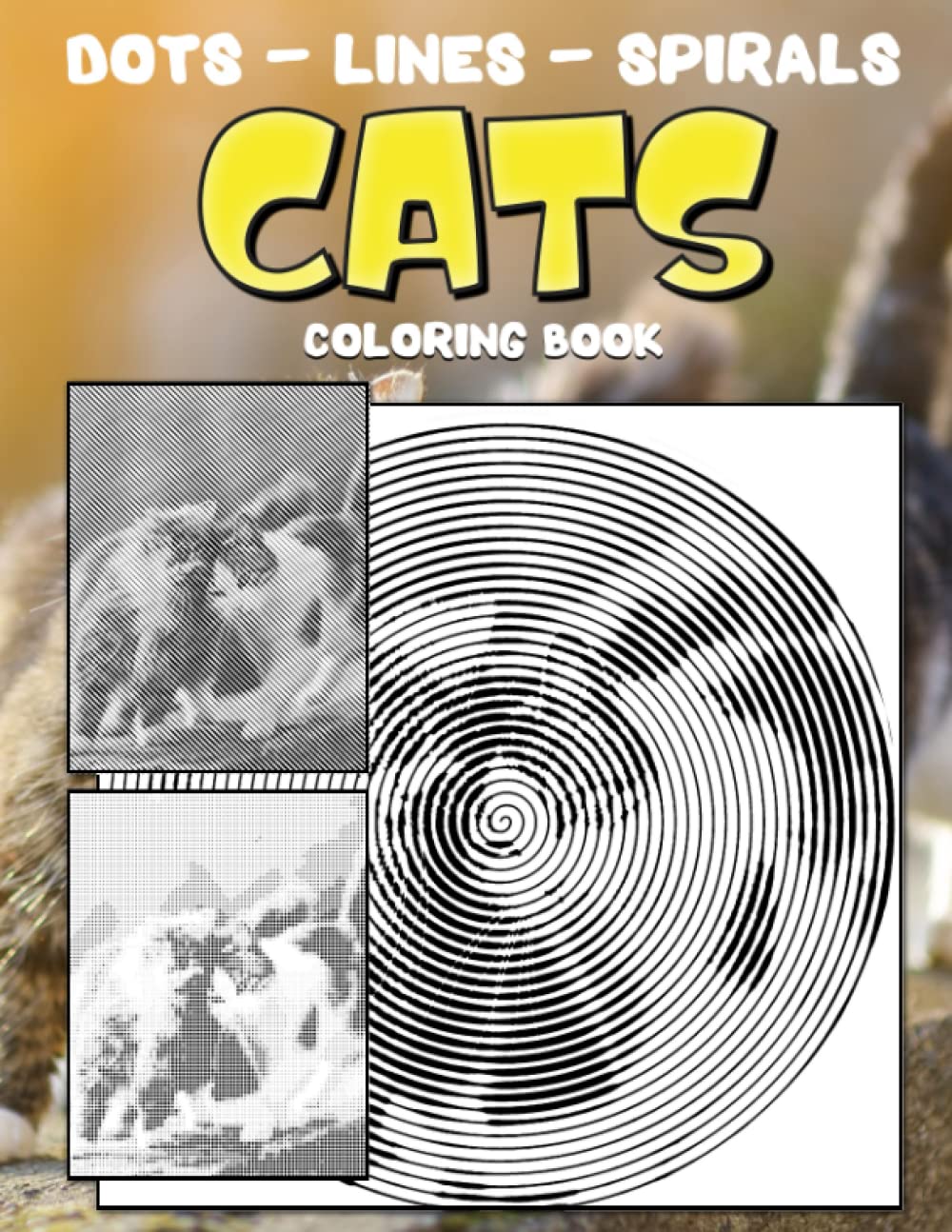 Cats Dots Lines Spirals Coloring Book: Gorgeous Coloring Pages For Adults To Color | Stress Relief And Relaxation