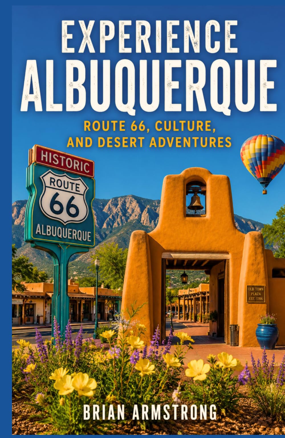 Experience Albuquerque: Route 66, Culture, and Desert Adventures