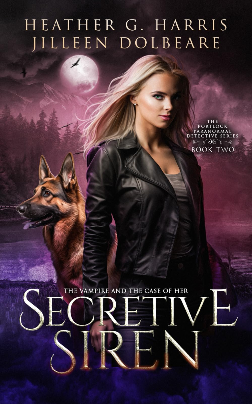 The Vampire and the Case of the Secretive Siren: An Urban Fantasy Novel (The Portlock Paranormal Detective Series)