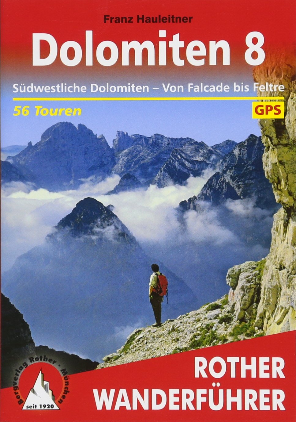 Dolomiten 8: Südwestliche Dolomiten - Von Falcade bis Feltre. 56 Touren. Mit GPS-Tracks