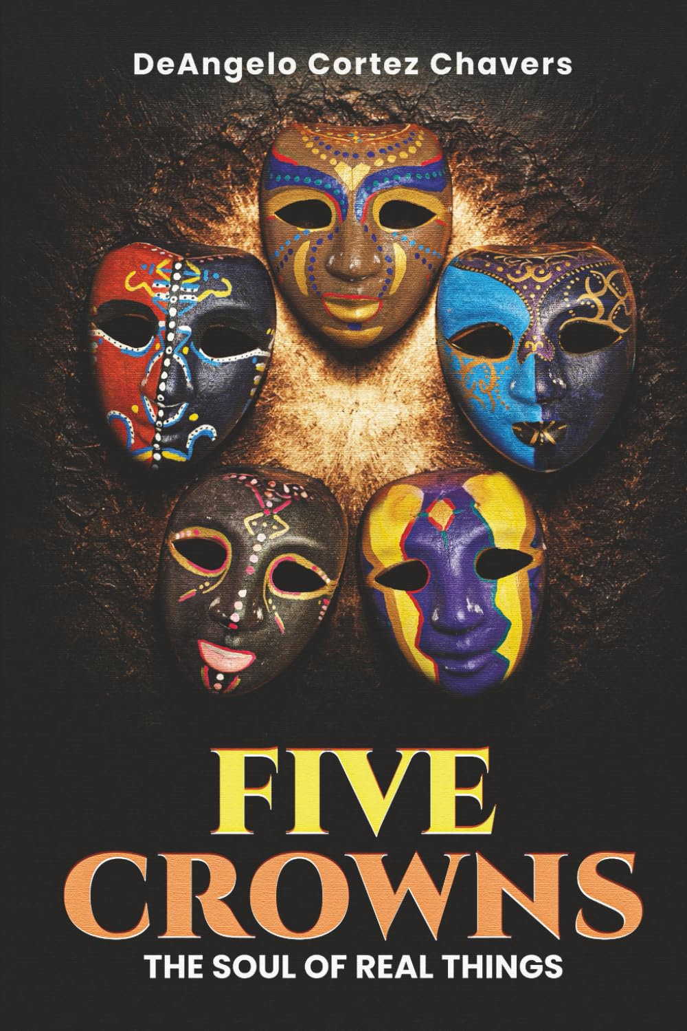 Five Crowns: The Soul Of Real Things