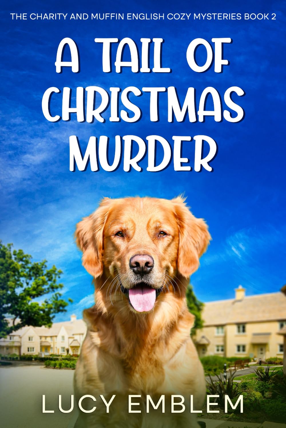 A Tail of Christmas Murder: A Charity and Muffin Cozy English Mystery