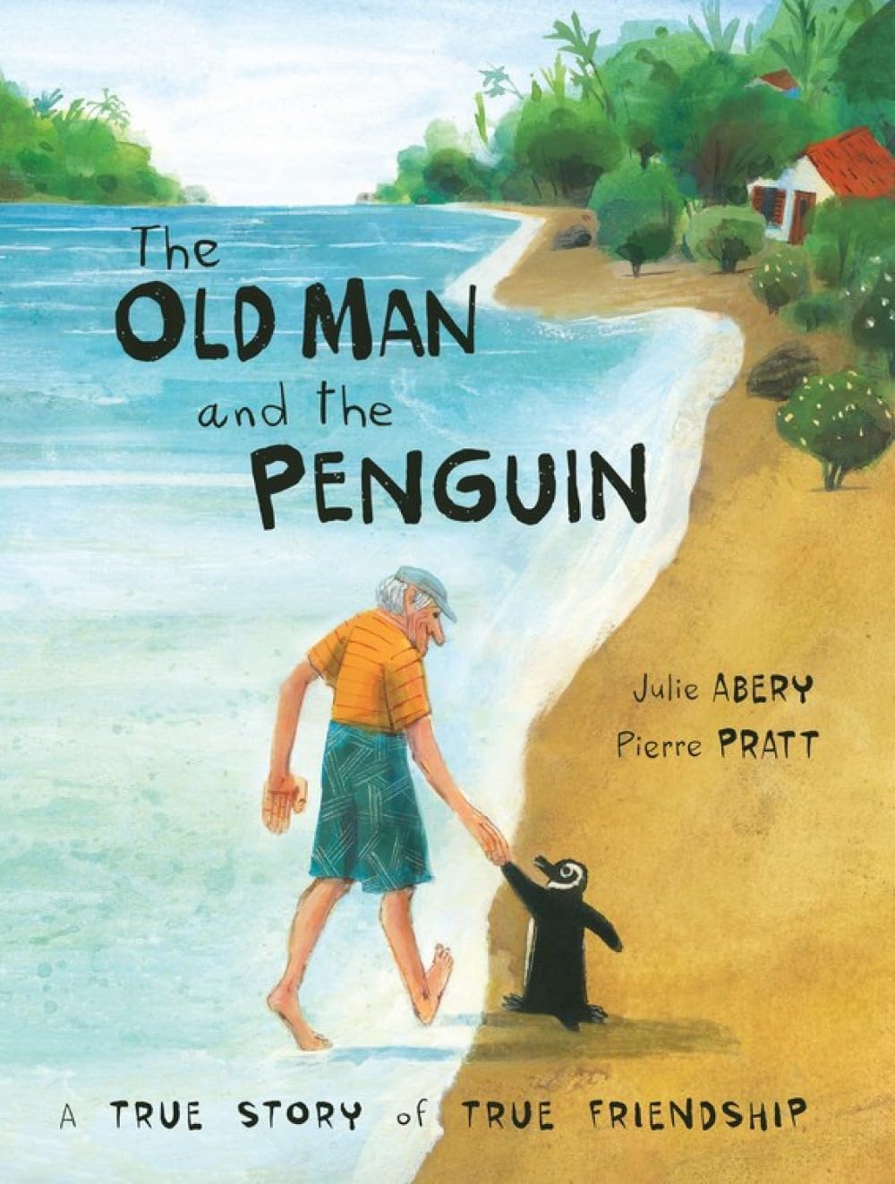 Old Man and the Penguin, The: A True Story of True Friendship