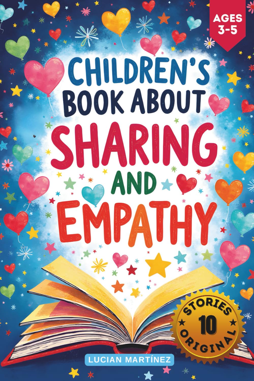 Children’s Book About Sharing and Empathy: 10 Sweet Stories About Kindness and Friendship for Ages 3–5
