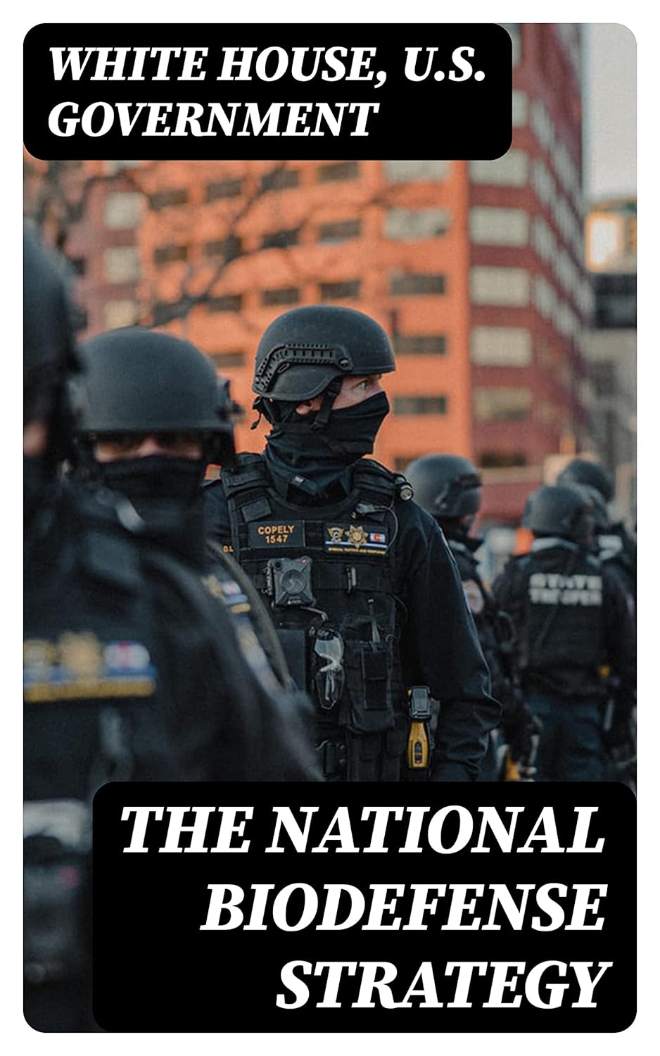 The National Biodefense Strategy eBook House, White, Government, U.S