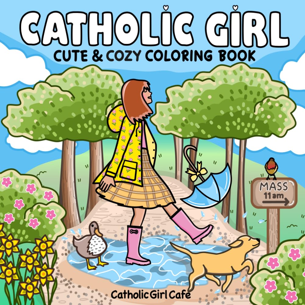 Catholic Girl: Coloring Book for Adults & Teens Featuring Simple, Sweet Catholic Moments for Relaxing Fun
