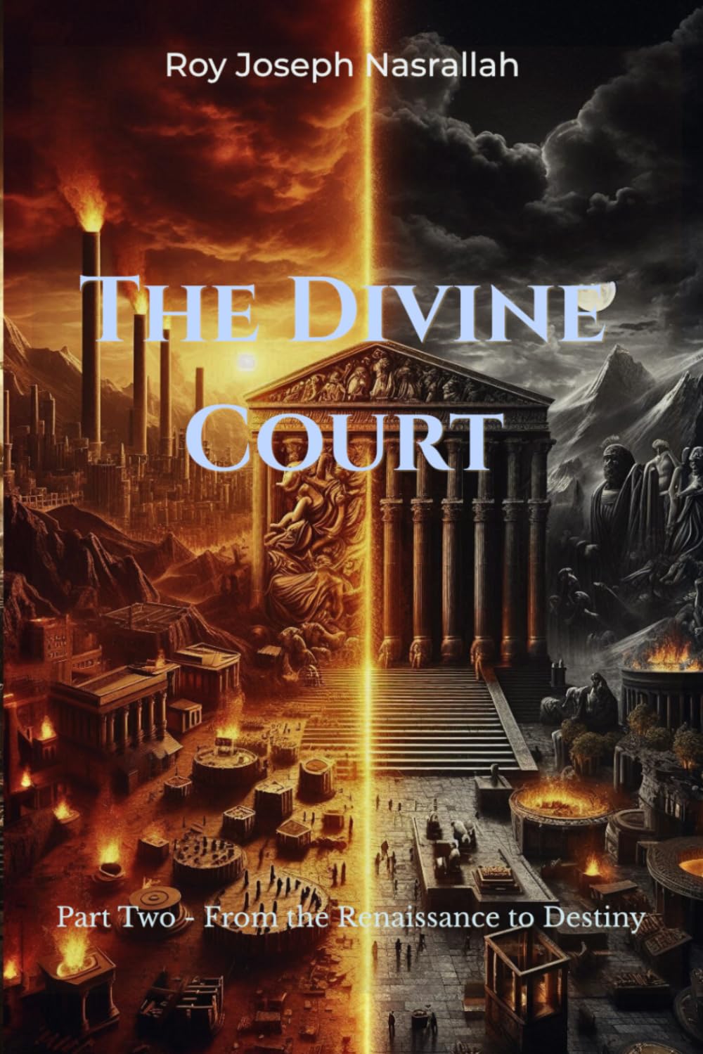 The Divine Court: From the Renaissance to Destiny: 2 (The Seven Covenants Series)