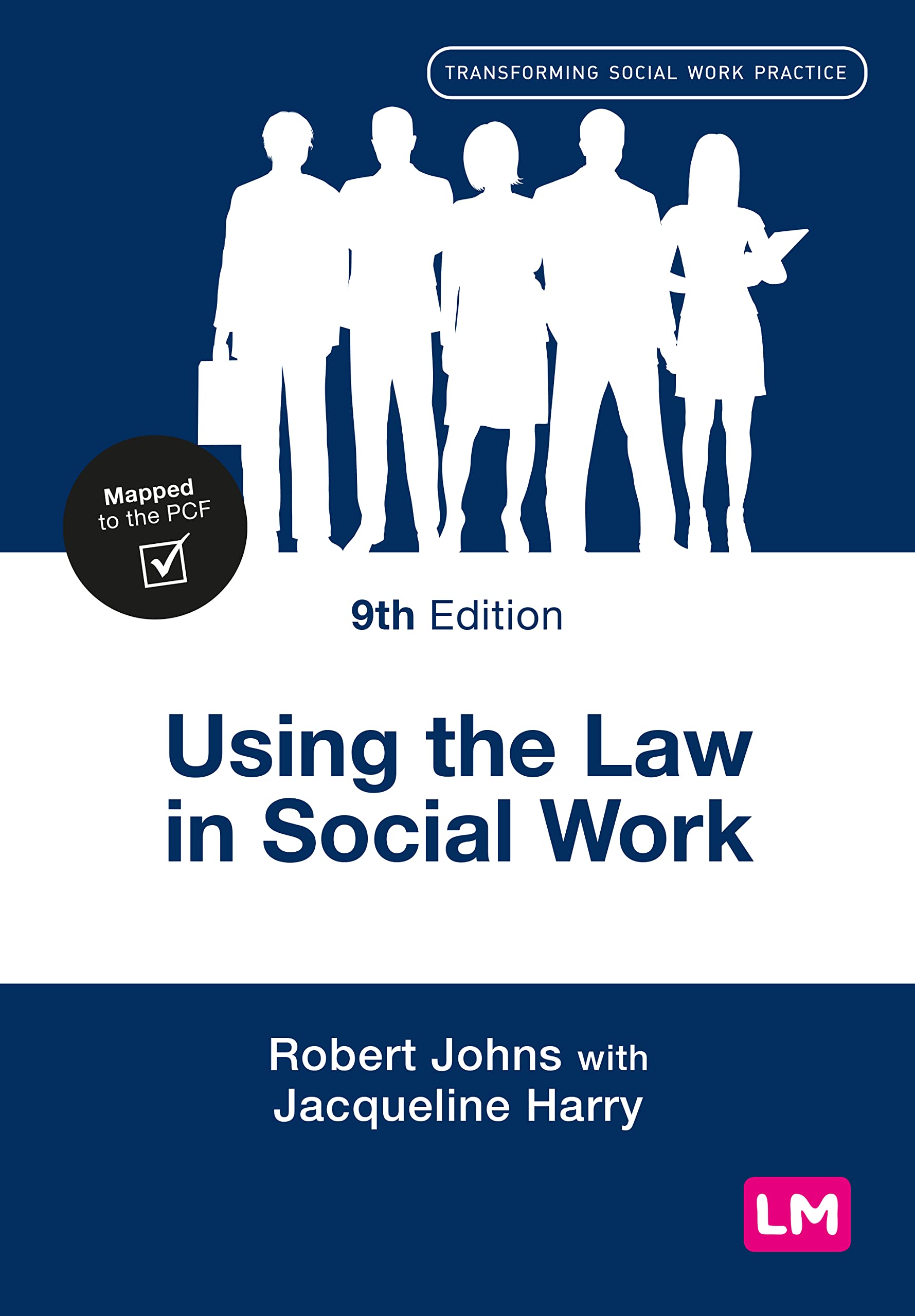 Using the Law in Social Work (Transforming Social Work Practice Series)