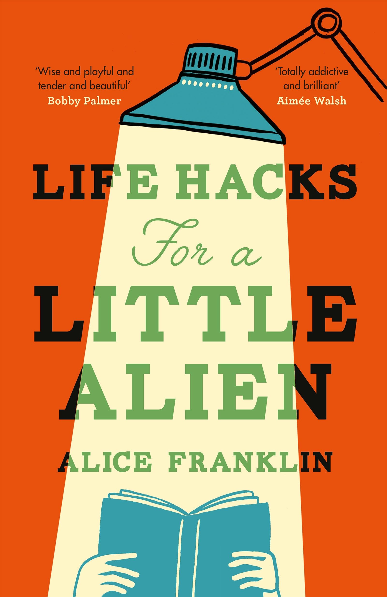Life Hacks For a Little Alien by Alice Franklin (Hardback Book)