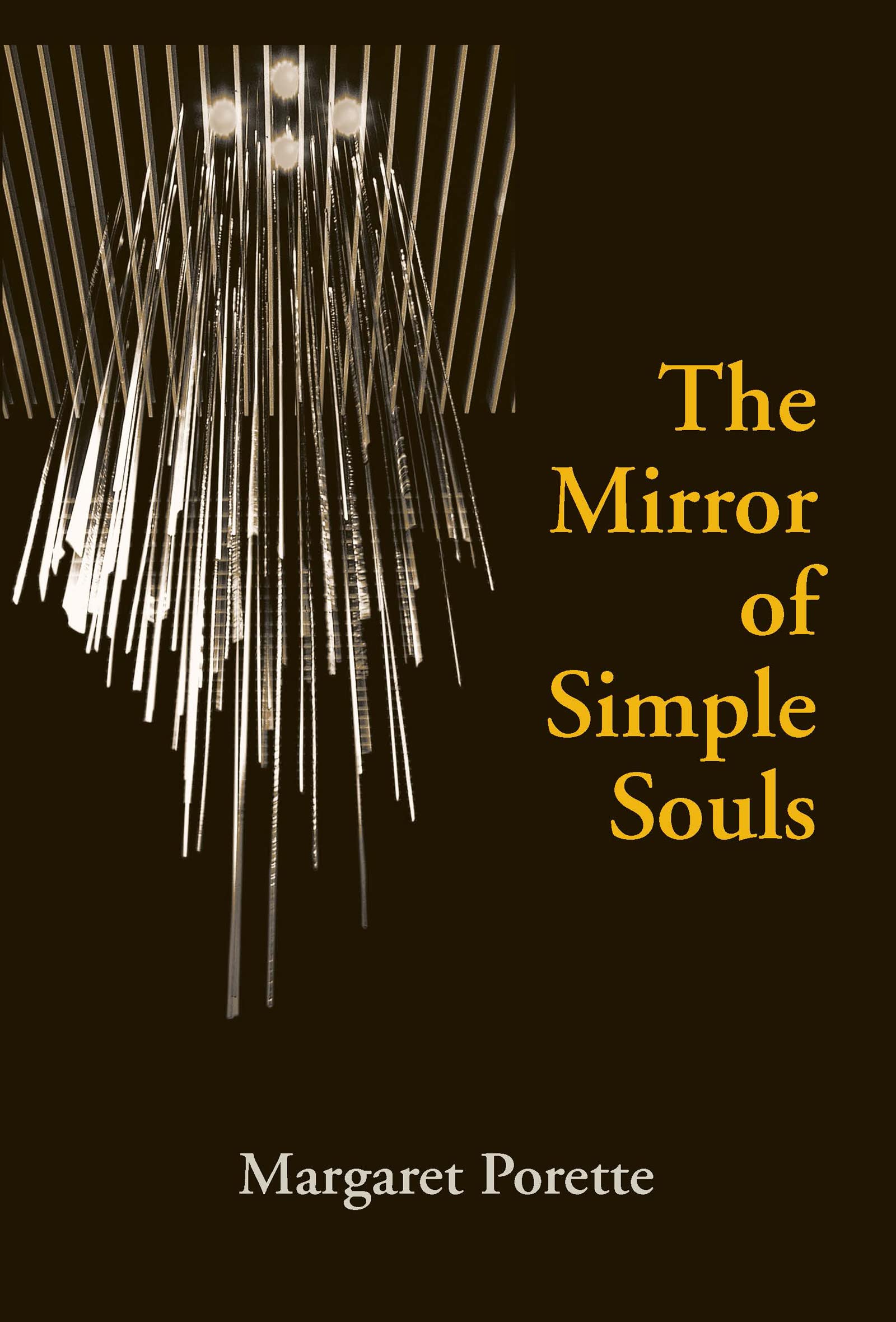 The Mirror of Simple Souls: 6 (Notre Dame Texts in Medieval Culture)