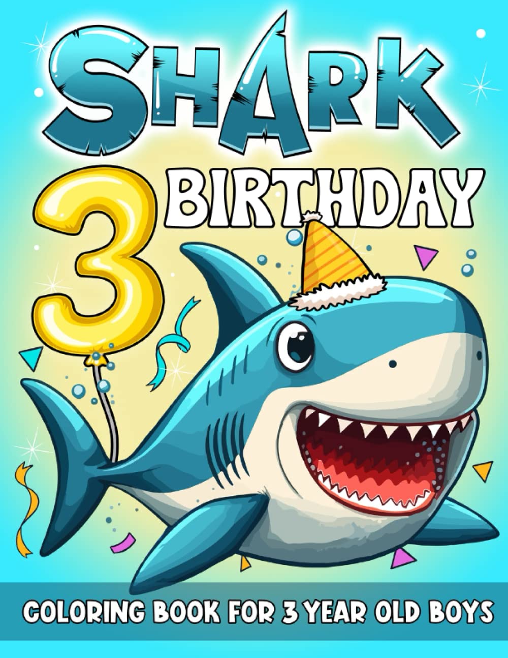Shark Birthday Coloring Book For 3 Year Old Boys: Shark Party Favors For 3 Year Old Birthday Boy, Shark Birthday Decorations Coloring Books, Shark 3rd ... Birthday Books For Boy, Ocean Coloring Book