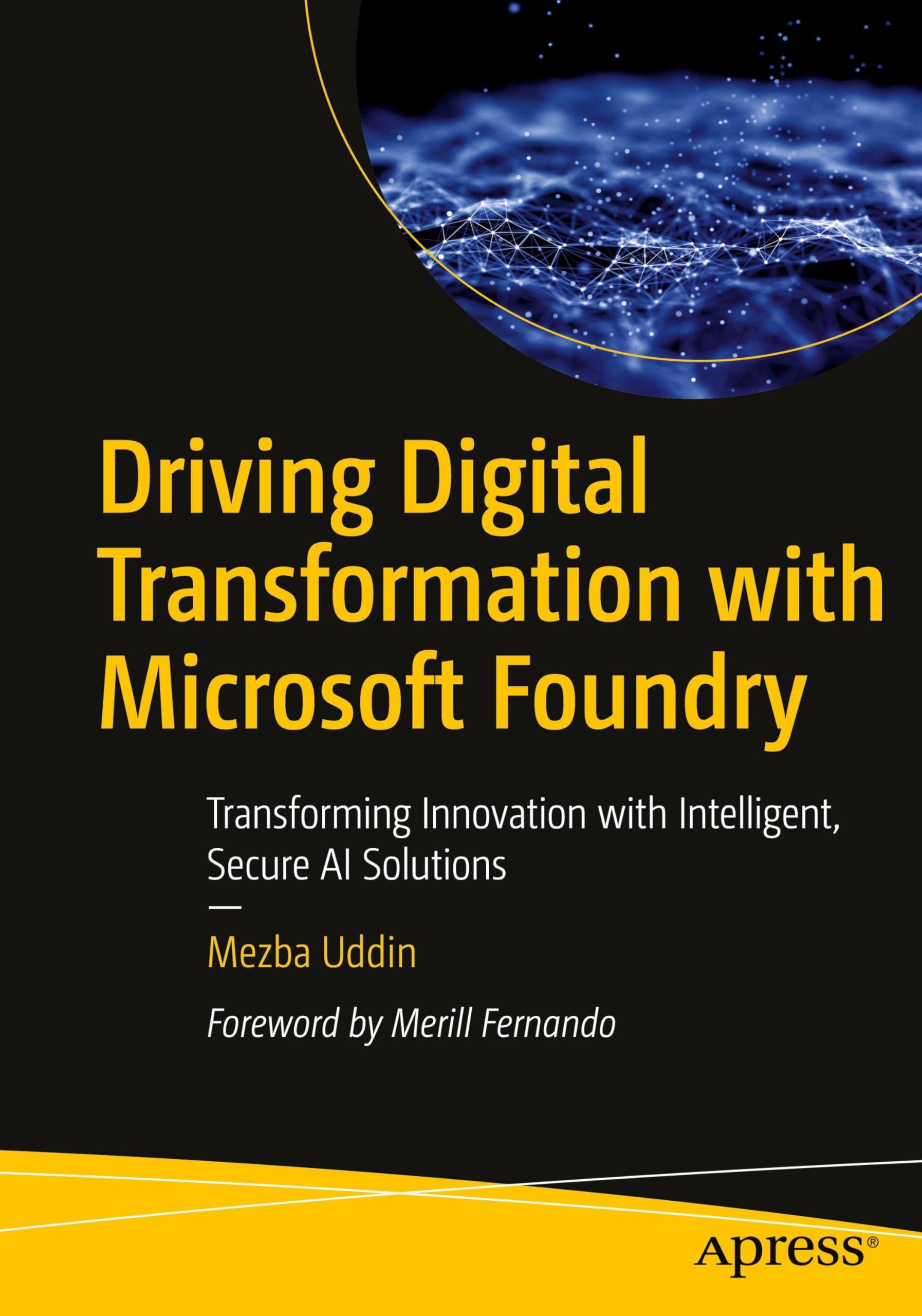 Driving Digital Transformation with Microsoft Foundry: Transforming Innovation with Intelligent, Secure AI Solutions