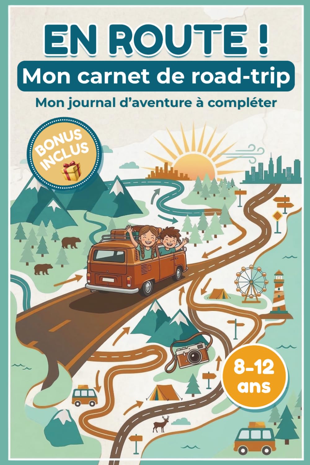 Mon carnet de road-trip: Mon journal d'aventure à compléter pour les enfants de 8 à 12 ans