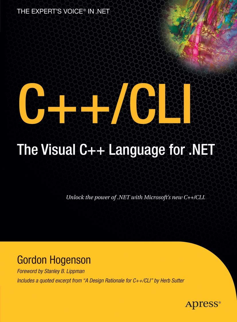 C++/CLI: The Visual C++ Language for .NET (Expert's Voice in .NET)