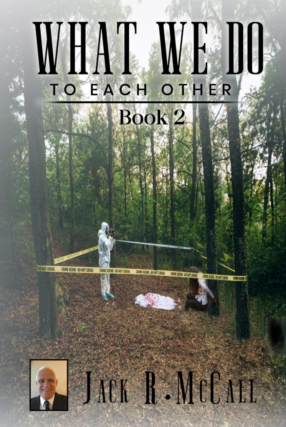 WHAT WE DO TO EACH OTHER: Book II