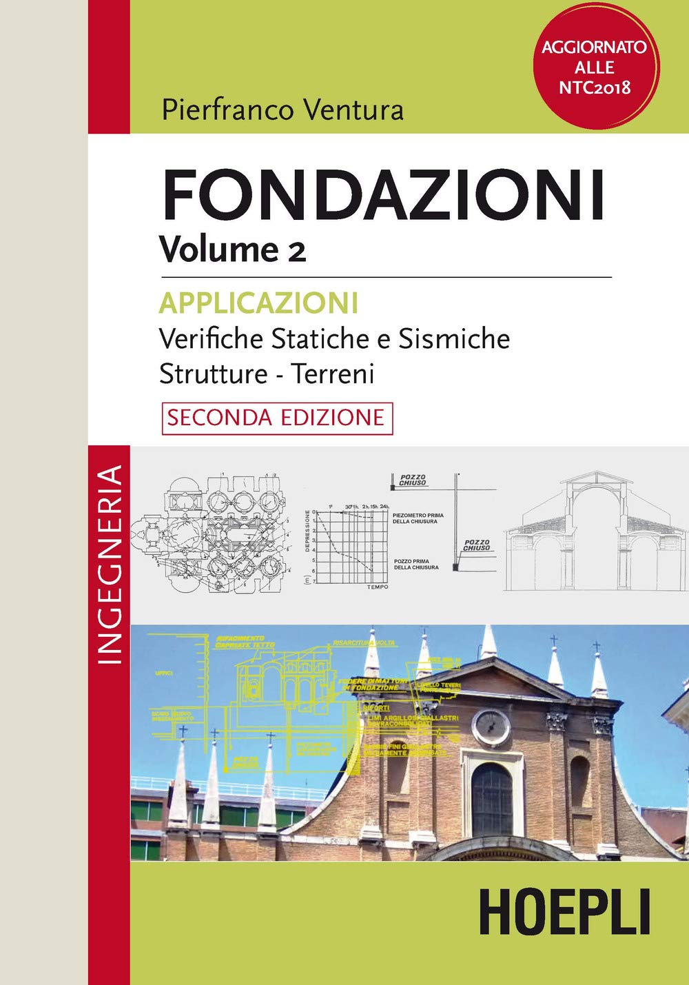 Fondazioni. Applicazioni. Verifiche Statiche E Sismiche, Strutture, Terreni (Vol. 2) - 4
