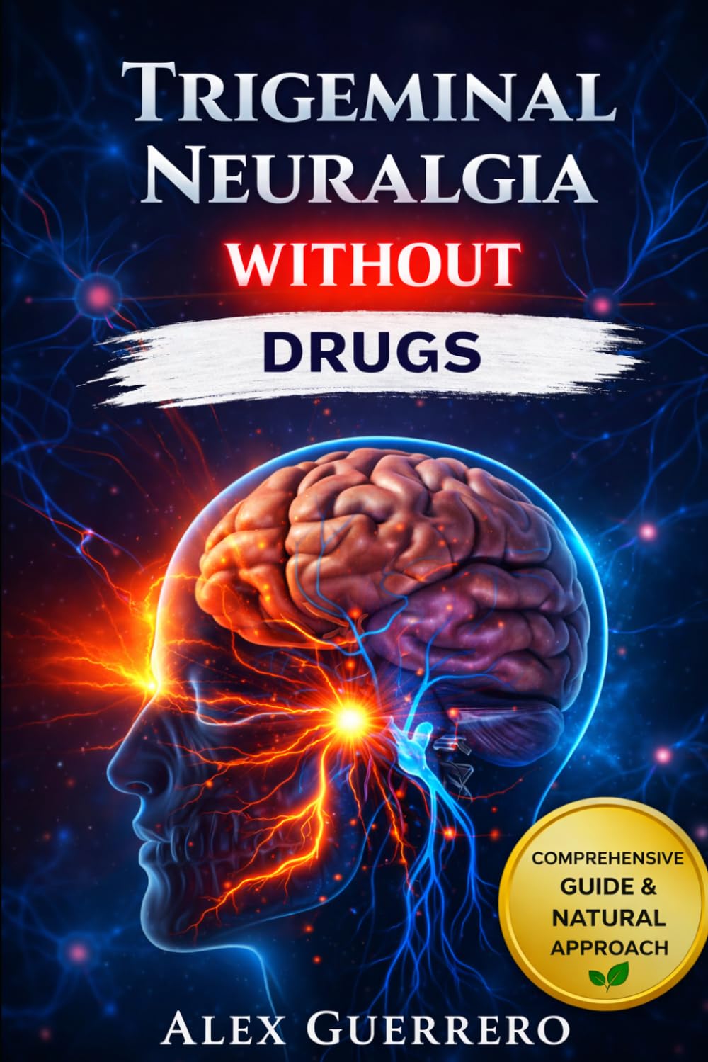 Trigeminal Neuralgia Without Drugs
