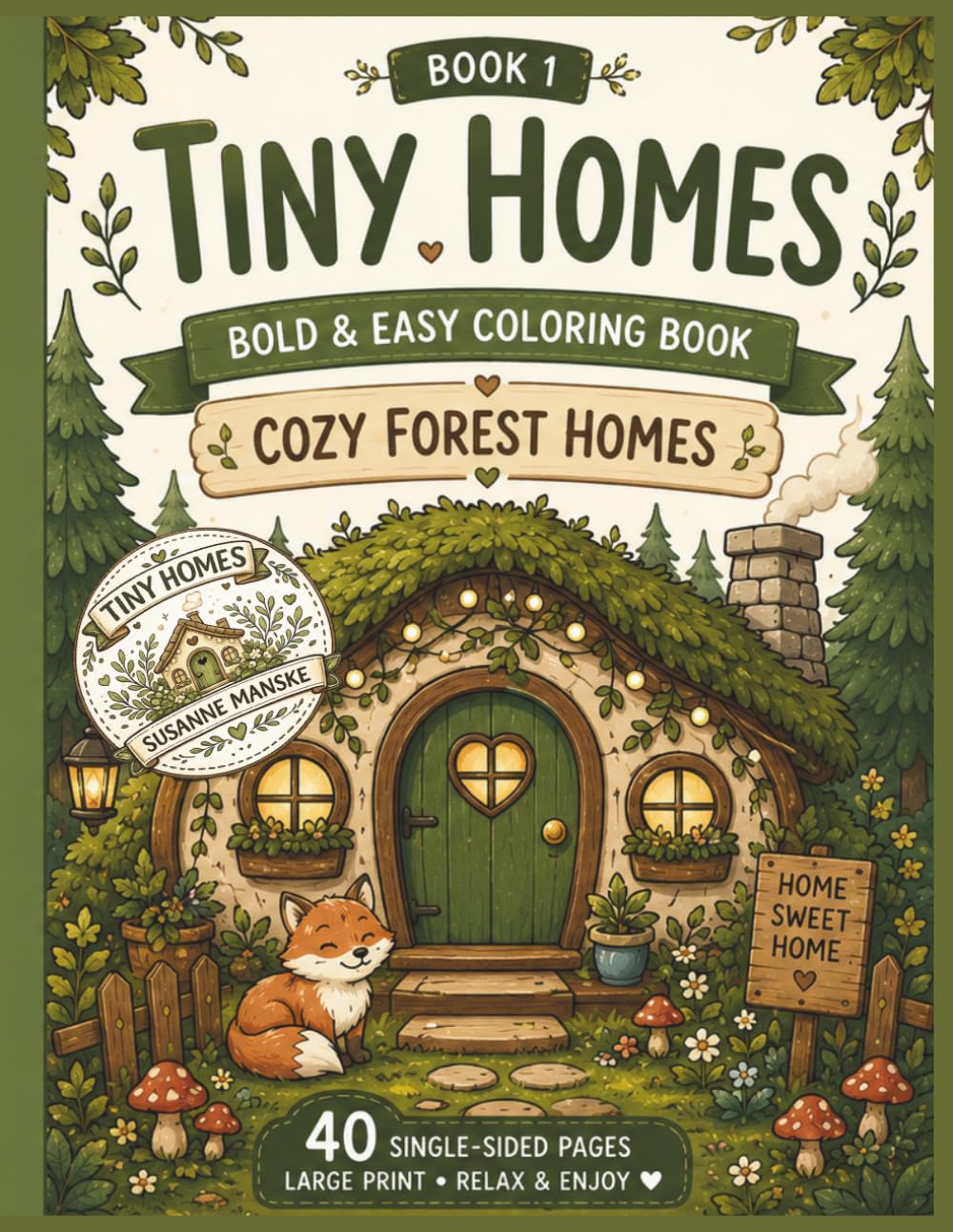 Tiny Homes - Cozy Forest Homes: Bold & Easy Coloring Book