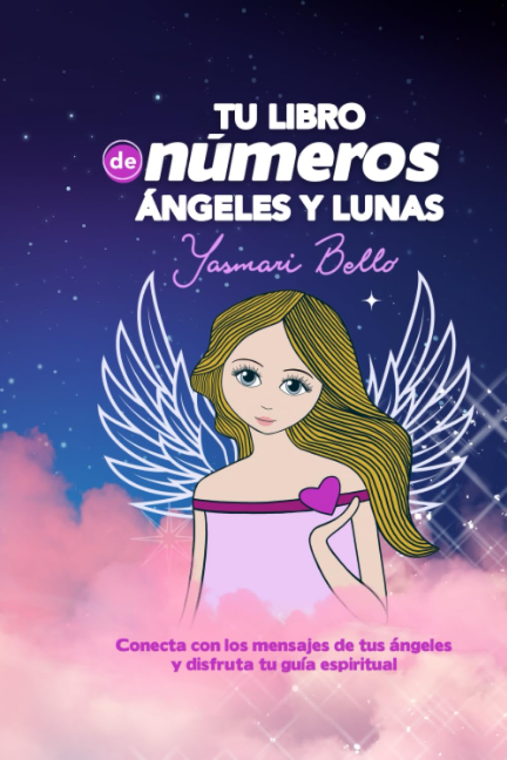 Tu libro de números, ángeles y lunas: Conecta con los mensajes de tus ángeles y disfruta tu guía espiritual 2022 (Spanish Edition) Paperback – November 21, 2021