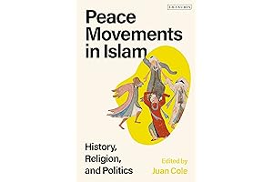Peace Movements in Islam: A Journey through History, Religion, and Politics