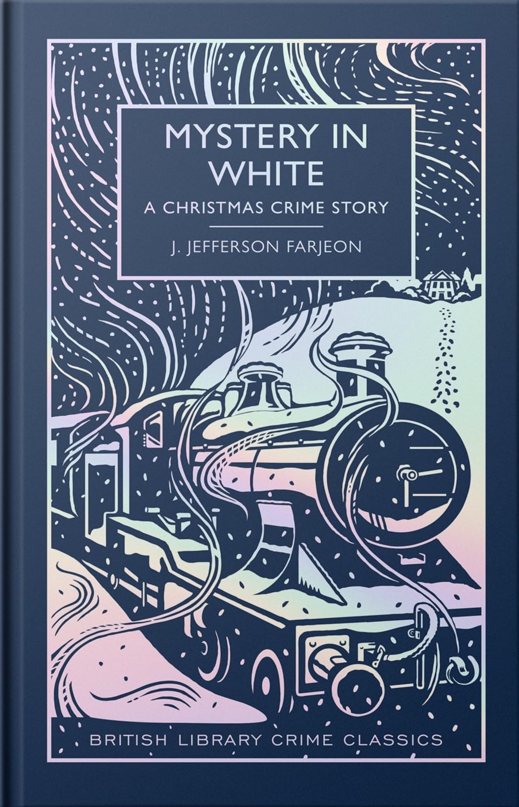Mystery in White: A Christmas Crime Story – Hardback Special Edition (British Library Crime Classics)