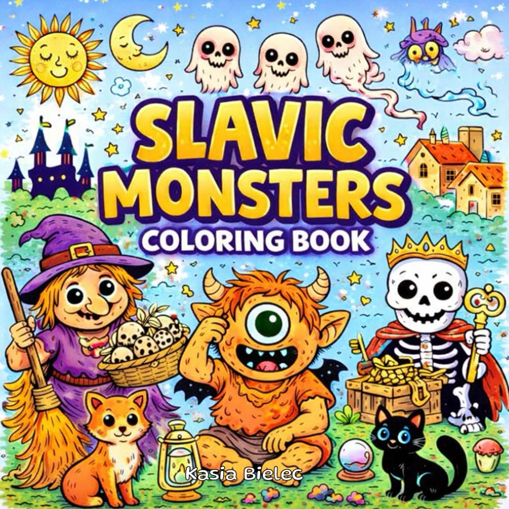 Slavic Monsters : Friendly and Silly: Bold & Easy Coloring Book for Kids and Adults Featuring Cute Cozy Daily Activities for Relaxation (Big Bold Coloring Book)
