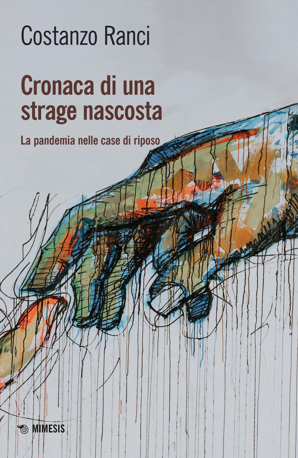 Cronaca Di Una Strage Nascosta. La Pandemia Nelle Case Di Riposo - 4
