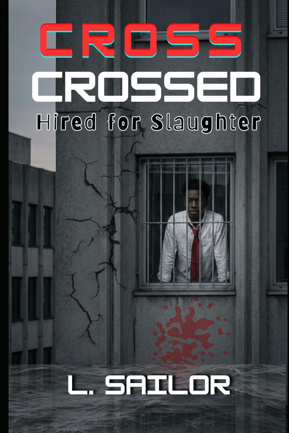 CROSS CROSSED: Hired for Slaughter