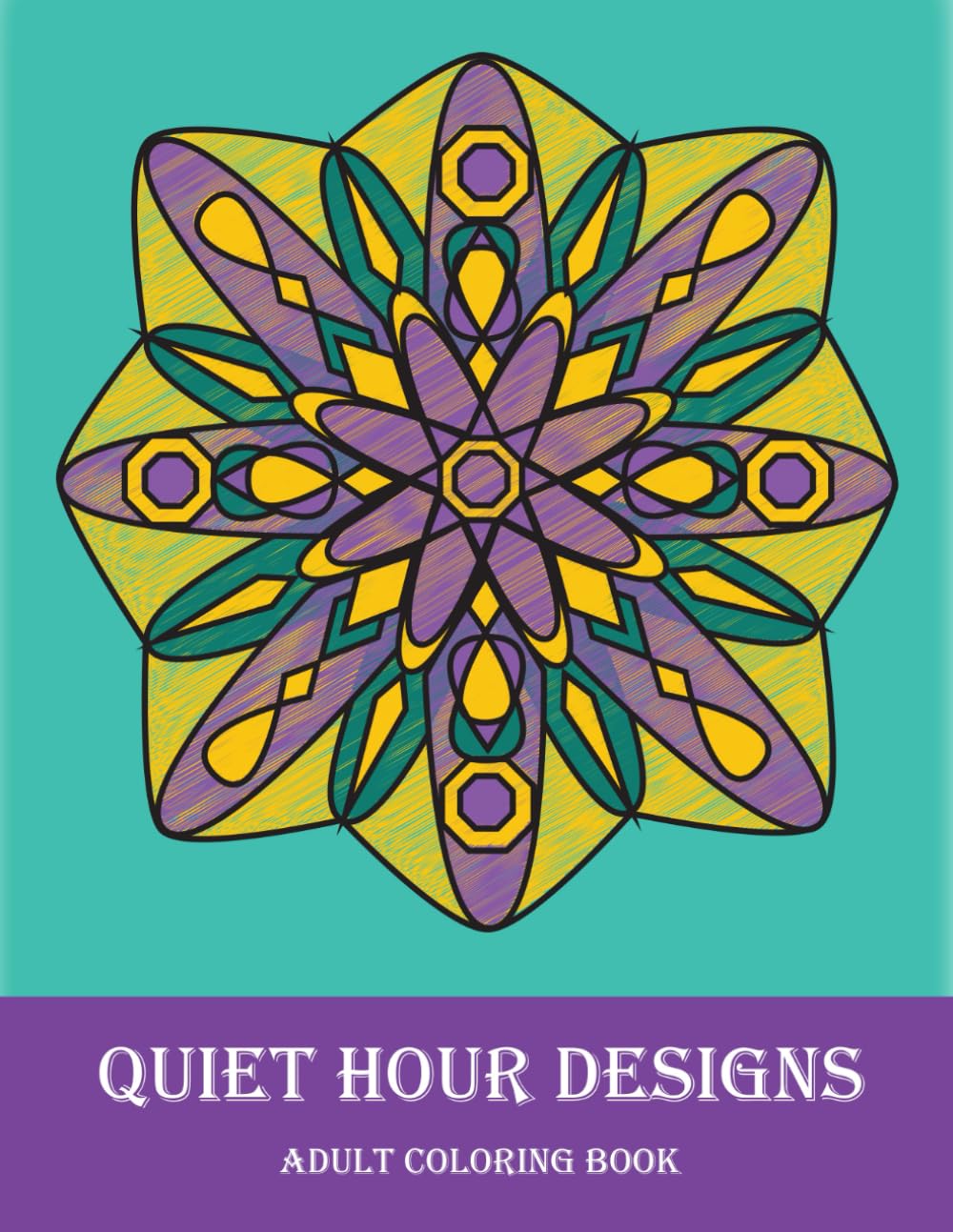 Quiet Hour Designs: Mandala Inspired Coloring Book